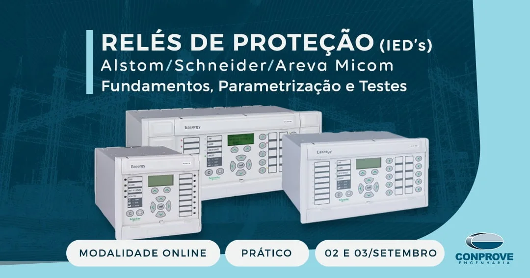 Curso Relés de Proteção (IED's) Alstom/Schneider/Areva Micom: Fundamentos, Parametrização e Testes 1 2021081301