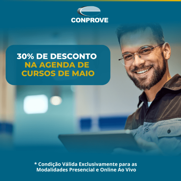 Agenda de cursos Conprove em maio: capacitação técnica com 30% de desconto nas modalidades Presencial e Online Ao Vivo