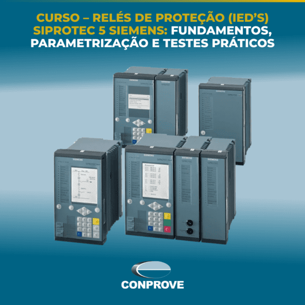 Curso SIPROTEC 5 Siemens: fundamentos, parametrização e testes práticos para relés de proteção