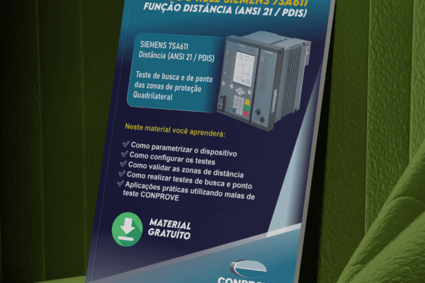 Tutorial Gratuito: Teste do Relé SIEMENS 7SA611 – Função Distância (ANSI 21 / PDIS) 1 Tutorial Gratuito: Teste do Relé SIEMENS 7SA611 – Função Distância (ANSI 21 / PDIS)